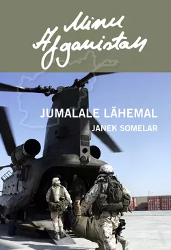 Minu Afganistan. Jumalale lähemal, Janek Somelar