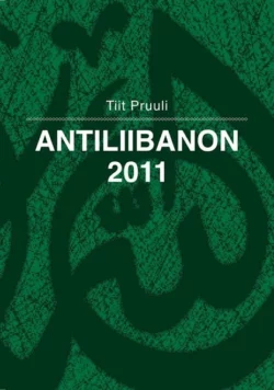 Antiliibanon 2011 Tiit Pruuli