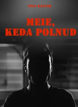 Meie, keda polnud, Inga Raitar