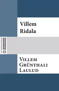 Villem Grünthali laulud, Villem Ridala