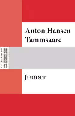 Juudit  : nelja waatusega näidend, Anton Hansen Tammsaare