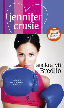 Atsikratyti Bredlio Jennifer Crusie