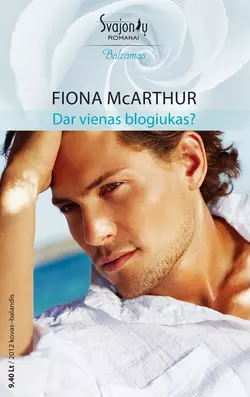 Dar vienas blogiukas?, Fiona McArthur