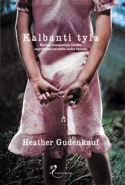 Kalbanti tyla Heather Gudenkauf