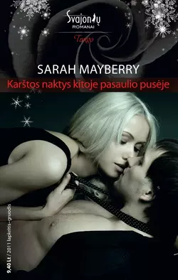 Karštos naktys kitoje pasaulio pusėje Sarah Mayberry