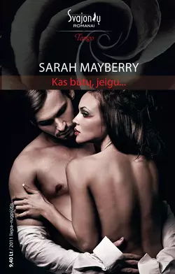 Kas būtų  jeigu… Sarah Mayberry