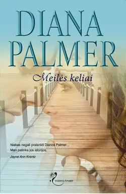 Meilės keliai, Diana Palmer