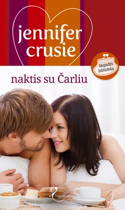 Naktis su Čarliu Jennifer Crusie