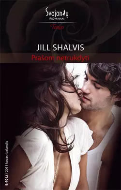 Prašom netrukdyti, Jill Shalvis