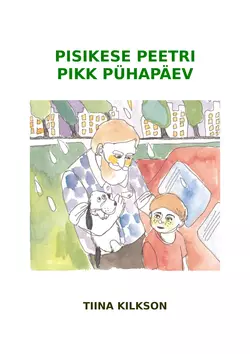 Pisikese Peetri pikk pühapäev, Tiina Kilkson