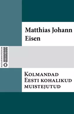 Kolmandad Eesti kohalikud muistejutud, Matthias Johann Eisen