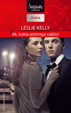 Ak, kokia aistringa naktis!, Leslie Kelly