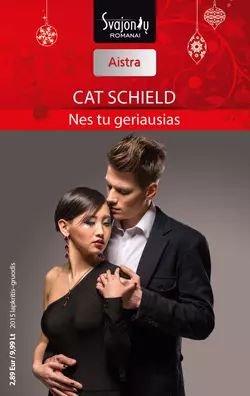 Nes tu geriausias, Cat Schield