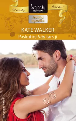 Paskutinį „taip“ tars ji Kate Walker