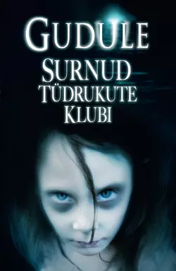 Surnud tüdrukute klubi, Gudule