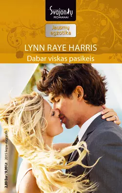 Dabar viskas pasikeis, Lynn Raye Harris