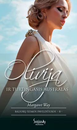 Olivija ir turtingasis australas Margaret Way