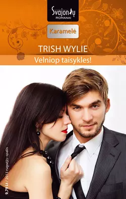 Velniop taisykles!, Trish Wylie