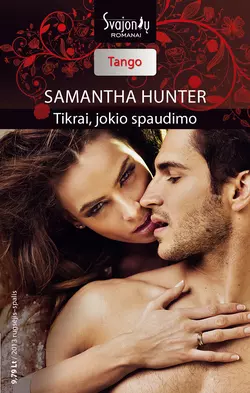 Tikrai, jokio spaudimo, Samantha Hunter