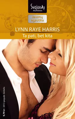 Ta pati, bet kita, Lynn Raye Harris