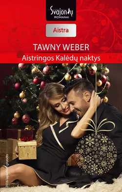 Aistringos Kalėdų naktys Tawny Weber