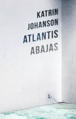 Atlantis abajas, Katrin Johanson