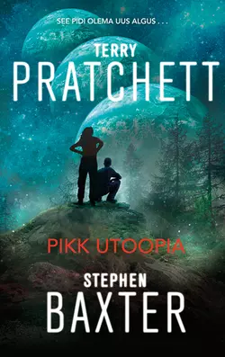 Pikk utoopia, Terry Pratchett, Stephen Baxter