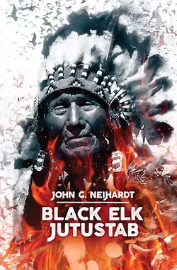 Black Elk jutustab, John Neihardt