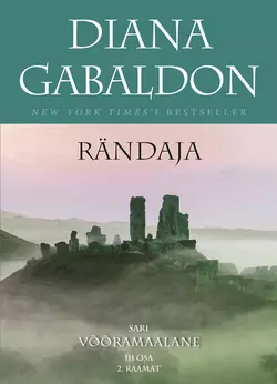 Rändaja. Võõramaalase sarja III osa 2. raamat, Diana Gabaldon