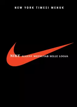 Jala jälg. Nike algust meenutab selle looja, Phil Knight