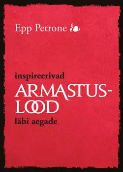 Inspireerivad armastuslood läbi aegade, Epp Petrone