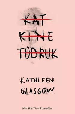 Katkine tüdruk, Kathleen Glasgow