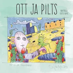 Ott ja Pilts, Navitrolla, Kerttu Rakke