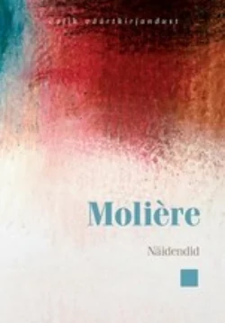 Näidendid, Molière