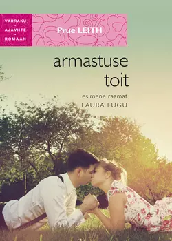 Armastuse toit. I osa. Laura lugu. Sari 