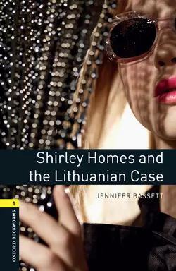 Shirley Homes and the Lithuanian Case Jennifer Bassett