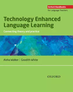 Technology Enhanced Language Learning: connecting theory and practice, Goodith White