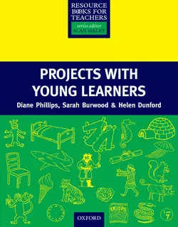 Projects with Young Learners, Diane Phillips