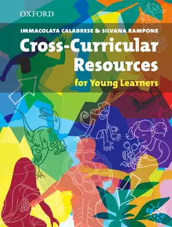 Cross-Curricular Resources for Young Learners Immacolata Calabrese и Silvana Rampone