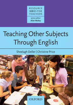 Teaching Other Subjects Through English Sheelagh Deller и Christine Price