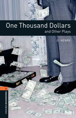 One Thousand Dollars and Other Plays, О. Генри