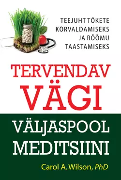 Tervendav vägi väljaspool meditsiini, Carol Wilson