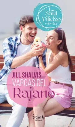 Vargas dėl Rajano Jill Shalvis