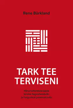 Tark tee terviseni. Hiina toitumisteraapia tervise, Rene Bürkland