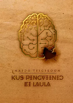 Kus pingviinid ei laula, Kaido Tiigisoon