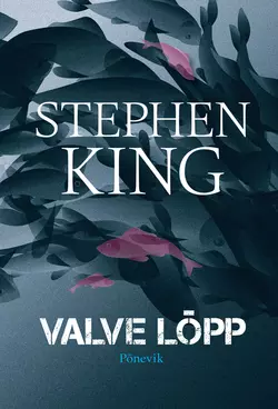 Valve lõpp, Стивен Кинг