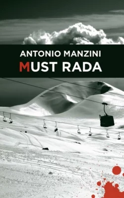 Must rada, Antonio Manzini