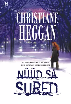 Nüüd sa sured, Christiane Heggan