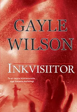 Inkvisiitor, Gayle Wilson