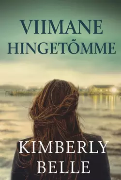 Viimane hingetõmme, Kimberly Belle